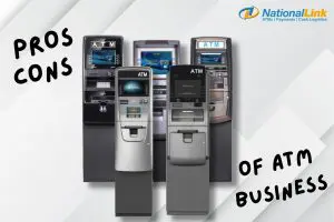 Pros and Cons of Owning an ATM Business