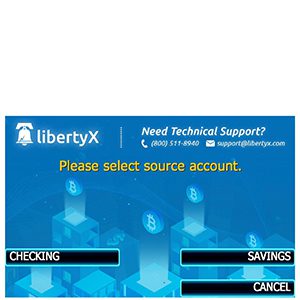 Buy Bitcoin On The ATM Screen - Please select source account LibertyX.