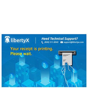 Buy Bitcoin On The ATM Screen - Your Receipt is Printing. Please Wait. LibertyX.