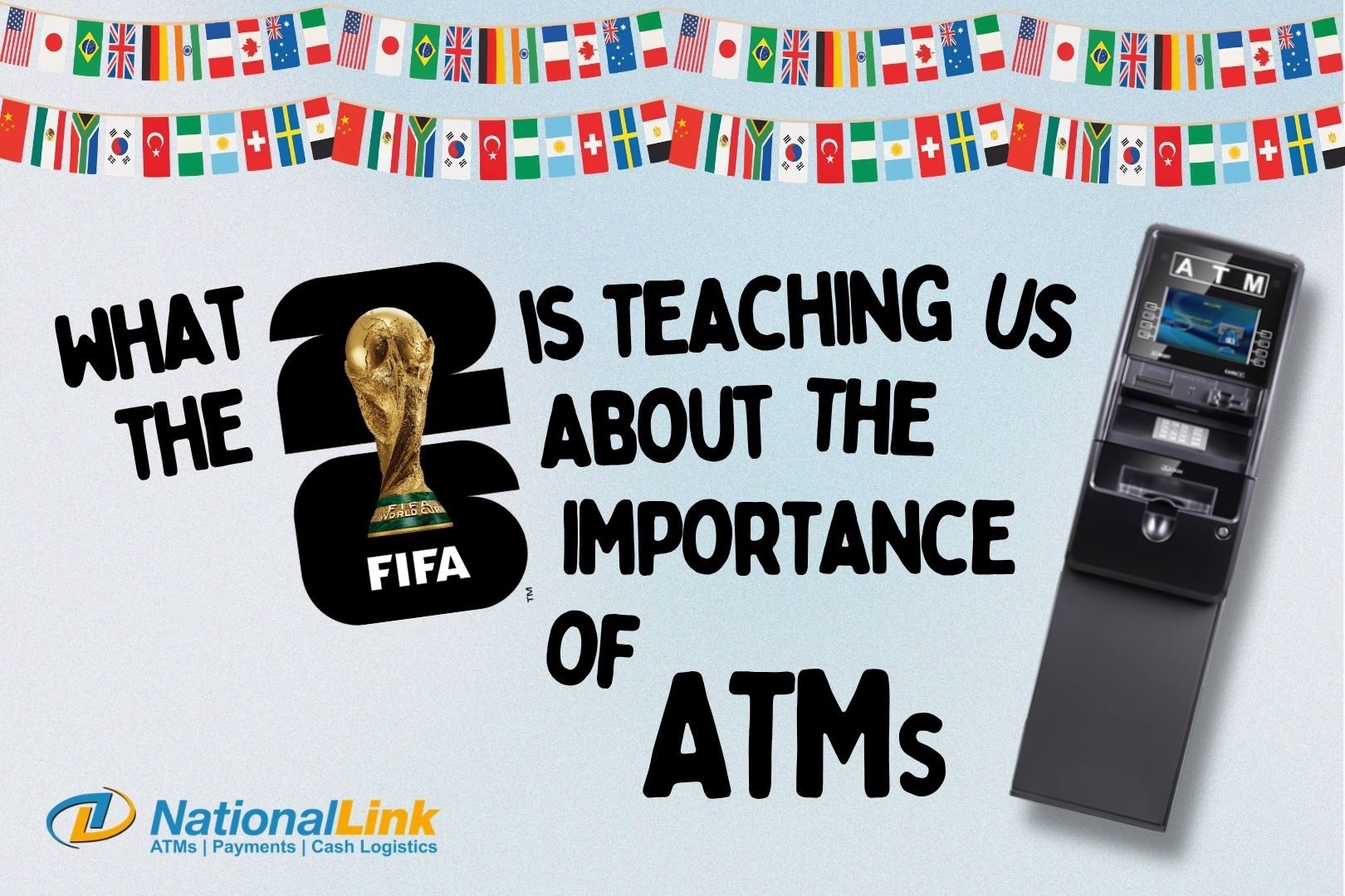 What the 2026 World Cup Is Teaching Us About the Importance of ATMs